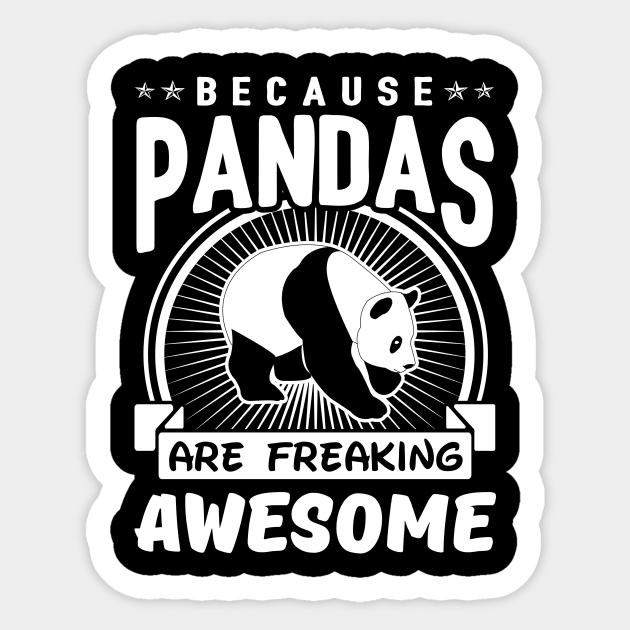 Because Pandas Are Freaking Awesome Sticker by solsateez